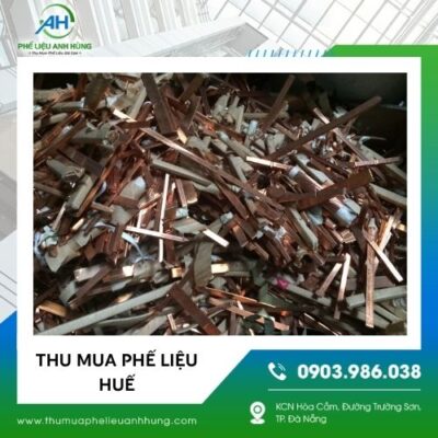 Thu mua phế liệu Huế Anh Hùng - Liên Hệ 0903 986 038