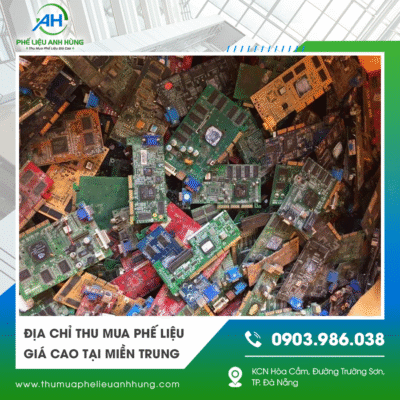 Thu Mua Phế Liệu Linh Kiện Điện Tử Anh Hùng - Liên Hệ 0903 986 038